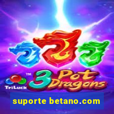 suporte betano.com